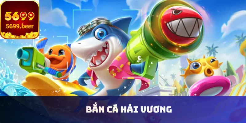 Bắn cá Hải Vương