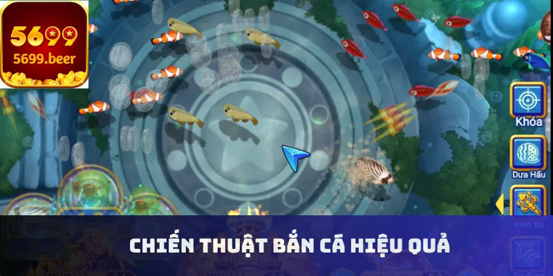 Chiến thuật bắn cá hiệu quả