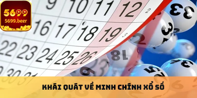 Khái quát về minh chính xổ số